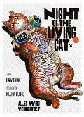 Cover-Bild zum Titel 'Night of the Living Cat 01 - Alles wird verkatzt' von 'Hawkman, Mecha-Roots'