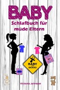 Baby-Schlafbuch für müde Eltern - Victoria Johnson