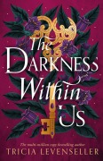 Cover-Bild zum Titel 'The Darkness Within Us' von 'Tricia Levenseller'