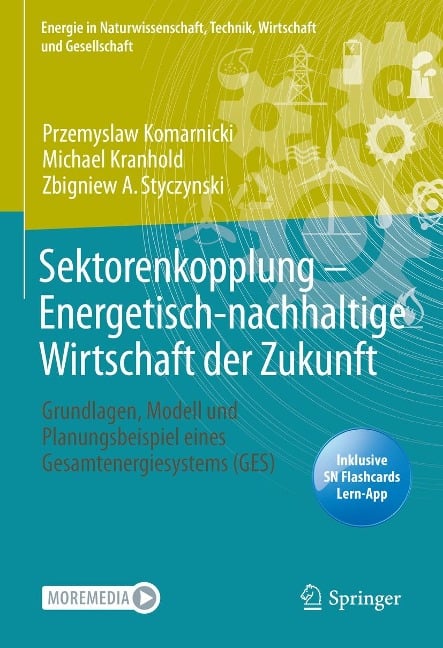 Sektorenkopplung - Energetisch-nachhaltige Wirtschaft der Zukunft - Przemyslaw Komarnicki, Michael Kranhold, Zbigniew A. Styczynski