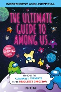 The Ultimate Guide to Among Us (Independent & Unofficial) - Kevin Pettman