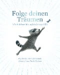 Cover-Bild zum Titel 'Folge deinen Träumen' von 'Kobi Yamada'