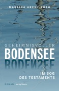 Cover-Bild zum Titel 'Geheinmisvoller Bodensee' von 'Martina Arenz-Lüth'