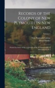 Cover-Bild zum Titel 'Records of the Colony of New Plymouth in New England: Printed by Order of the Legislature of the Commonwealth of Massachusetts & 2; Volume 1' von 'New Plymouth Colony, David Pulsifer'