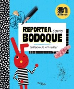Cover-Bild zum Titel 'Reportea Como Bodoque (Cuaderno de Actividades) / Report Like Bodoque (Activity Book)' von '31 Minutos'