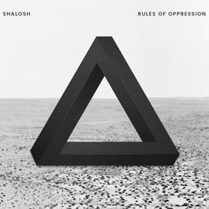 Rules Of Oppression - Shalosh