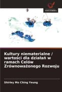 Cover-Bild zum Titel 'Kultury niematerialne / warto¿ci dla dzia¿a¿ w ramach Celów Zrównowa¿onego Rozwoju' von 'Shirley Mo Ching Yeung'
