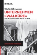 Cover-Bild zum Titel 'Unternehmen "Walküre"' von 'Winfried Heinemann'