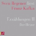 Cover-Bild zum Titel 'Erzählungen II - Der Heizer - Sven Regener liest Franz Kafka' von 'Franz Kafka'