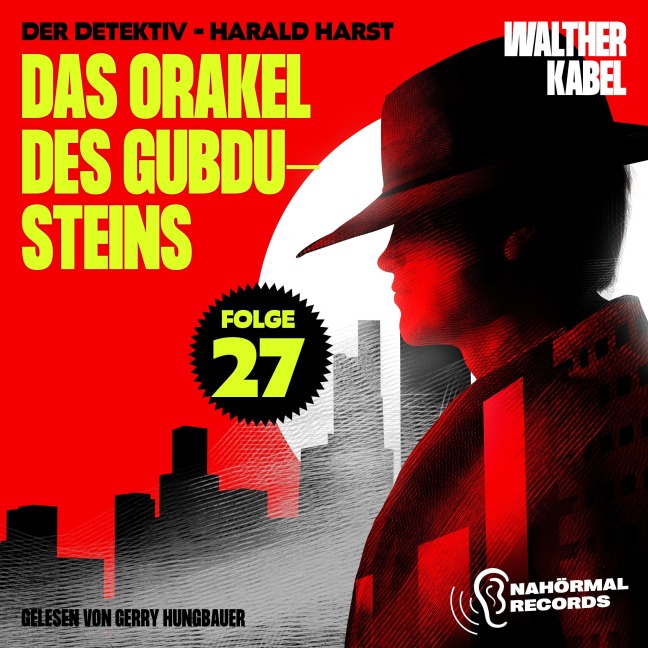 Das Orakel des Gubdu-Steins (Der Detektiv-Harald Harst, Folge 27) - Walther Kabel