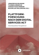 Cover-Bild zum Titel 'Plattformforschung nach dem Digital Services Act' von 'Hannah Ruschemeier, Maximilian Waldmann'
