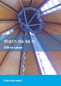 Cover-Bild zum Titel 'Wach da sein' von 'Klaus Fahrendorf'