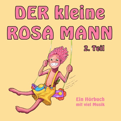 Der kleine rosa Mann 2. Teil - Helge Haaser, Philipp Gorges