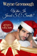 Cover-Bild zum Titel 'Who Is Jacob S.C. Smith?' von 'Wayne Greenough'