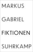 Cover-Bild zum Titel 'Fiktionen' von 'Markus Gabriel'