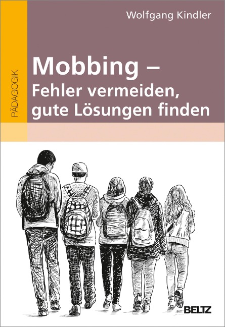 Mobbing - Fehler vermeiden, gute Lösungen finden - Wolfgang Kindler