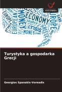Cover-Bild zum Titel 'Turystyka a gospodarka Grecji' von 'Georgios Spanakis-Voreadis'