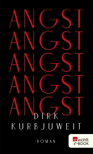 Angst - Dirk Kurbjuweit