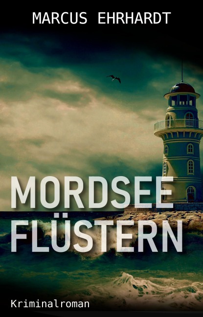 Mordseeflüstern - Marcus Ehrhardt