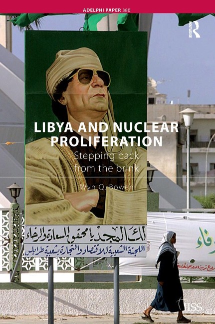 Libya and Nuclear Proliferation - Wyn Q. Bowen