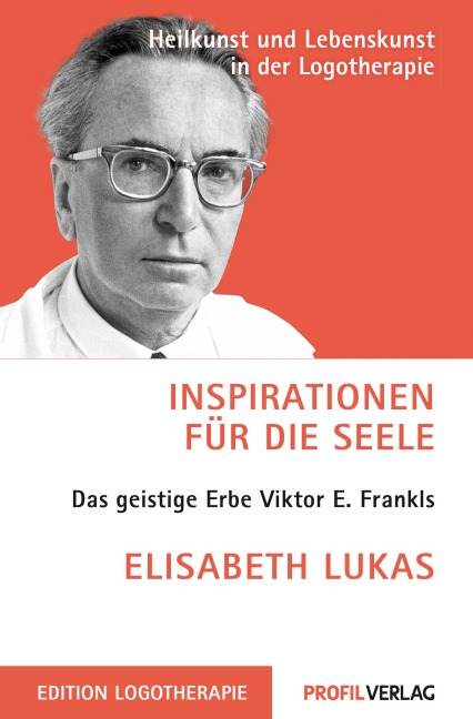 Inspirationen für die Seele - Elisabeth Lukas