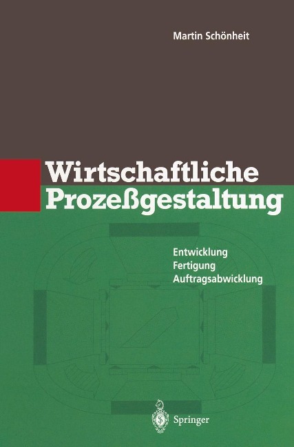 Wirtschaftliche Prozeßgestaltung - Martin Schönheit