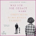 Die Gretchen-Reihe 2: Was ich nie gesagt habe - Susanne Abel