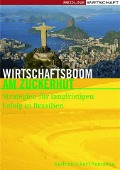 Cover-Bild zum Titel 'Wirtschaftsboom am Zuckerhut' von 'Karlheinz Kurt Naumann'