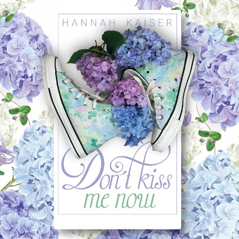 Don't Kiss Me Now - Hannah Kaiser