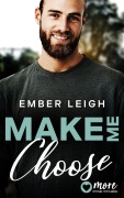 Cover-Bild zum Titel 'Make Me Choose' von 'Ember Leigh'