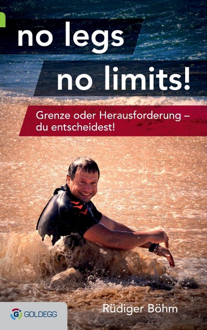 no legs no limits! - Rüdiger Böhm