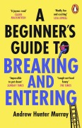 Cover-Bild zum Titel 'A Beginner's Guide to Breaking and Entering' von 'Andrew Hunter Murray'