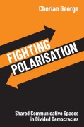 Cover-Bild zum Titel 'Fighting Polarisation' von 'Cherian George'