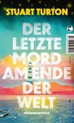 Cover-Bild zum Titel 'Der letzte Mord am Ende der Welt' von 'Stuart Turton'