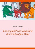 Cover-Bild zum Titel 'Die unglaubliche Geschichte des Schokoaffen Mimi' von 'Nikolaus Hetfleisch'
