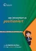 Cover-Bild zum Titel 'von introvertiert zu positioniert' von ''