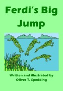 Cover-Bild zum Titel 'Ferdi's Big Jump (Children's Picture Books, #3)' von 'Oliver T. Spedding'