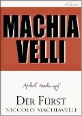 Cover-Bild zum Titel 'Machiavelli: Der Fürst' von 'Niccolò Machiavelli'