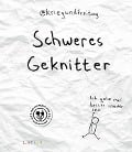 Cover-Bild zum Titel 'Schweres Geknitter' von '@KriegundFreitag'