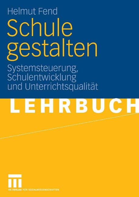 Schule gestalten - Helmut Fend