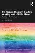 Cover-Bild zum Titel 'The Modern Clinician's Guide to Working with LGBTQ+ Clients' von 'Margaret Nichols'