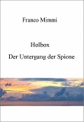 Cover-Bild zum Titel 'Holbox - Der Untergang der Spione' von 'Franco Mimmi'