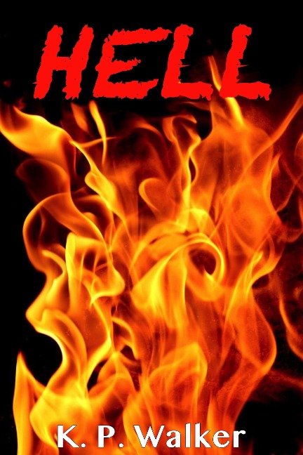 Hell - K. P. Walker