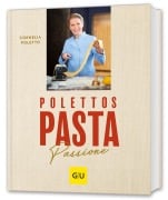 Cover-Bild zum Titel 'Polettos Pasta Passione' von 'Cornelia Poletto'