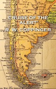 Cover-Bild zum Titel 'Cruise of the 'Alert'' von 'R. W. Coppinger'