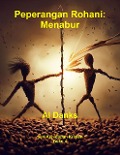 Cover-Bild zum Titel 'Peperangan Rohani: Menabur (Seri Kehidupan Kristen, #4)' von 'Al Danks'