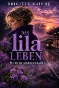 Cover-Bild zum Titel 'Das lila Leben' von 'Brigitte Kaindl'
