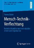 Mensch-Technik-Verflechtung - Verena Bader