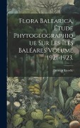Cover-Bild zum Titel 'Flora balearica, étude phytogéographique sur les íles Baléares Volume 1921-1923.' von 'Herman Knoche'