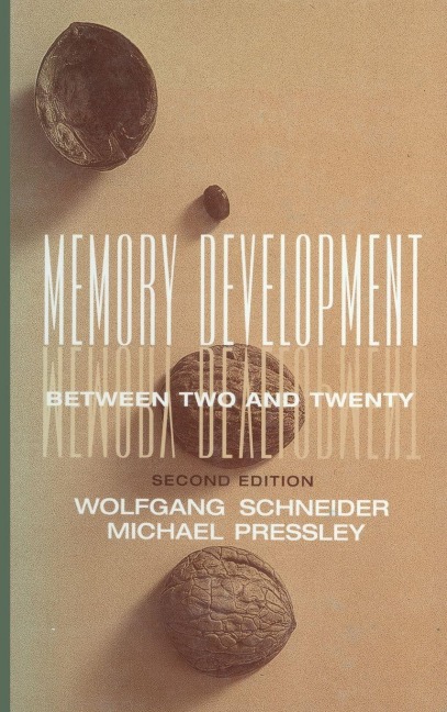 Memory Development Between Two and Twenty - Wolfgang Schneider, Michael Pressley